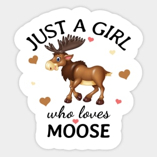 Just a Girl Who Loves moose Gift Sticker